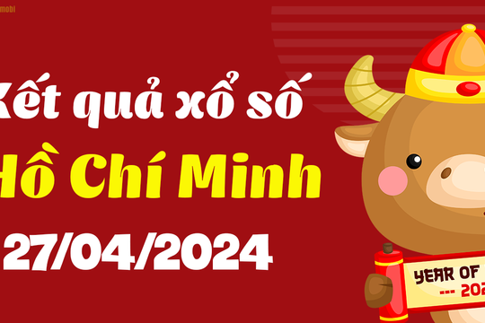 XSHCM 27/4 - Xổ số Hồ Chí Minh ngày 27 tháng 4 năm 2024 - SXHCM 27/4
