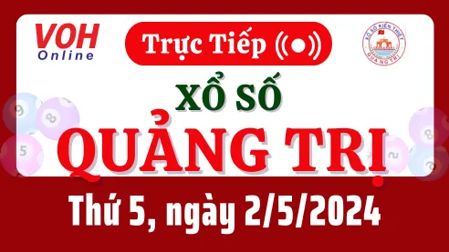 XSQT 2/5 - Kết quả xổ số Quảng Trị hôm nay thứ 5 ngày 2/5/2024