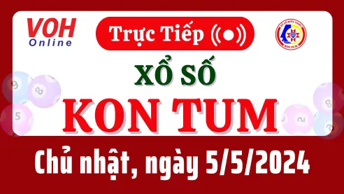 XSKT 5/5 - Kết quả xổ số Kon Tum hôm nay chủ nhật ngày 5/5/2024