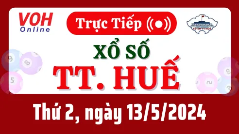 XSTTH 13/5 - Kết quả xổ số Thừa Thiên Huế hôm nay thứ 2 ngày 13/5/2024