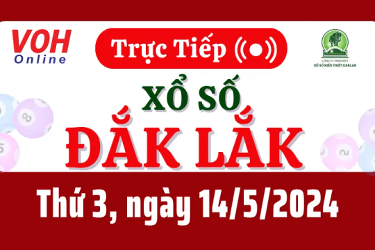 XSDLK 14/5 - Kết quả xổ số Đắk Lắk hôm nay thứ 3 ngày 14/5/2024