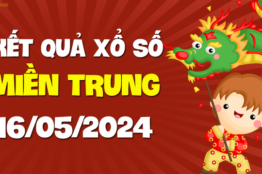 XSMT ngày 16 tháng 5 năm 2024 - KQXSMT hôm nay ngày 16/5