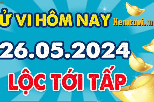 Tử vi ngày 26/5/2024 của 12 con giáp chủ nhật: Thìn bị lợi dụng, Dậu gặp khó