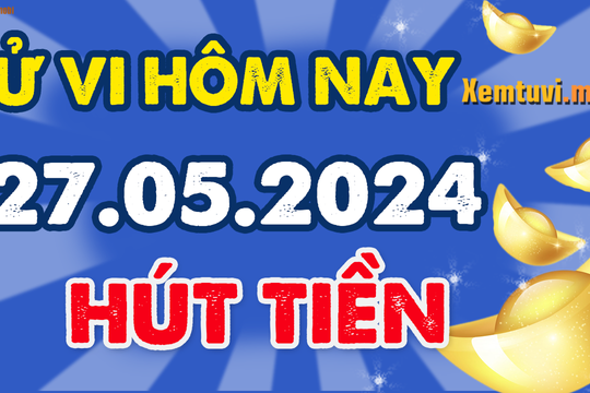 Tử vi ngày 27/5/2024 của 12 con giáp thứ 2: Mão nóng tính, Thìn bất ổn