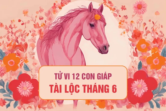 Tài lộc tháng 6 của 12 con giáp: Tuổi nào may mắn nhất?