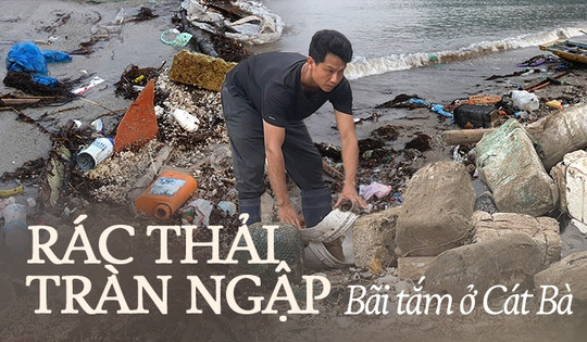 Bãi tắm ở Cát Bà tràn ngập rác thải, du khách nước ngoài nói "thất vọng": Đây cũng là trách nhiệm của chúng ta