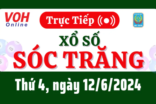 XSST 12/6 - Kết quả xổ số Sóc Trăng hôm nay thứ 4 ngày 12/6/2024