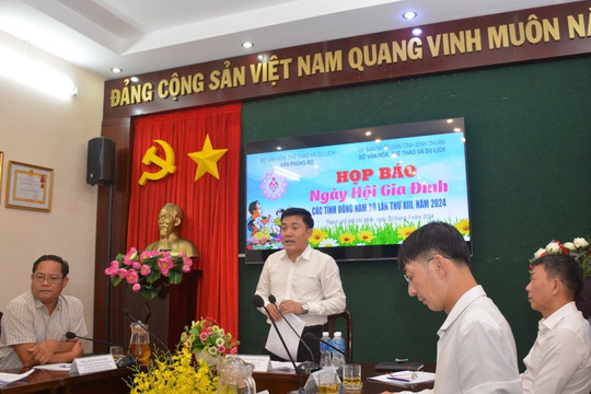 Ngày hội Gia đình các tỉnh Đông Nam Bộ năm 2024 sẽ diễn ra từ ngày 11 đến 13/7 tại tỉnh Bình Thuận