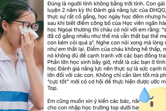 Con dành 2 năm ôn luyện để thi ĐGNL, phụ huynh Hà Nội ngỡ ngàng khi nhận kết quả cuối cùng, giờ chỉ biết trách bản thân