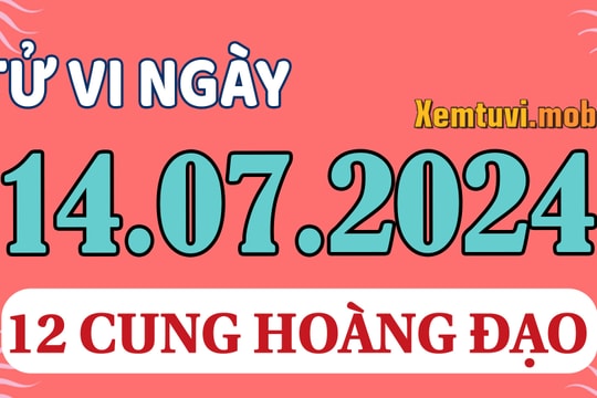 Tử vi 12 cung hoàng đạo ngày 14/7/2024: Kim Ngưu cởi mở, Song Ngư thân thiện