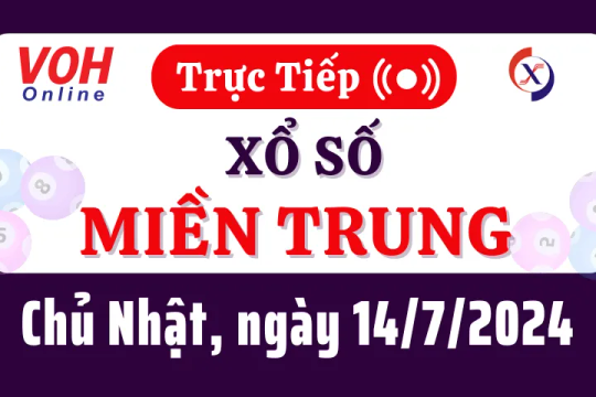 XSMT 14/7, Trực tiếp xổ số miền Trung chủ nhật ngày 14/7/2024