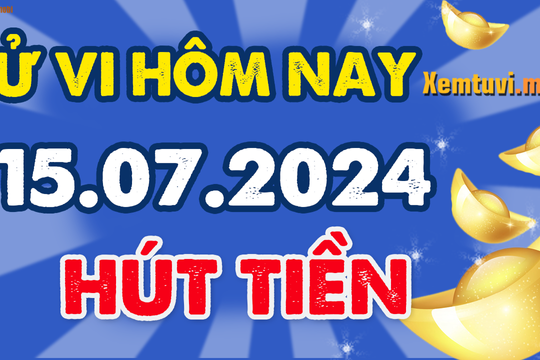 Tử vi ngày 15/7/2024 của 12 con giáp thứ 2: Tý đắt khách, Ngọ hiền lành