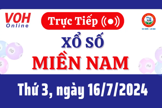 XSMN 16/7, Trực tiếp xổ số miền Nam thứ 3 ngày 16/7/2024