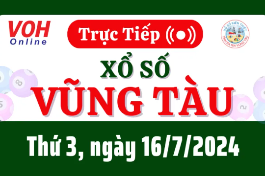 XSVT 16/7 - Kết quả xổ số Vũng Tàu hôm nay thứ 3 ngày 16/7/2024