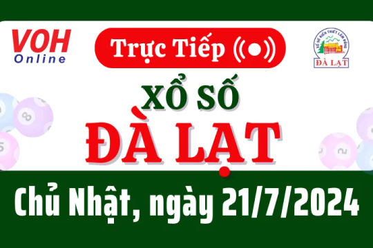 XSDL 21/7 - Kết quả xổ số Đà Lạt hôm nay chủ nhật ngày 21/7/2024