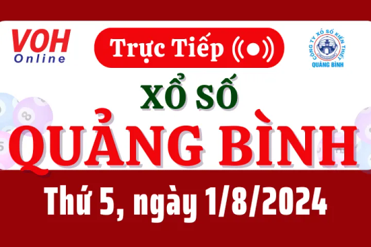 XSQB 1/8 - Kết quả xổ số Quảng Bình hôm nay thứ 5 ngày 1/8/2024