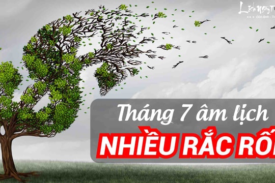 Tháng Cô hồn 2024 “HẾT HỒN” với RẮC RỐI 4 tuổi này sẽ đối mặt: Gặp lừa đảo, mất tiền oan, vướng thị phi, tai ương bất ngờ