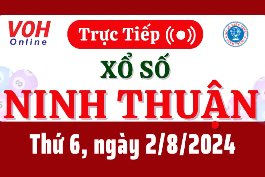 XSNT 2/8 - Kết quả xổ số Ninh Thuận hôm nay thứ 6 ngày 2/8/2024