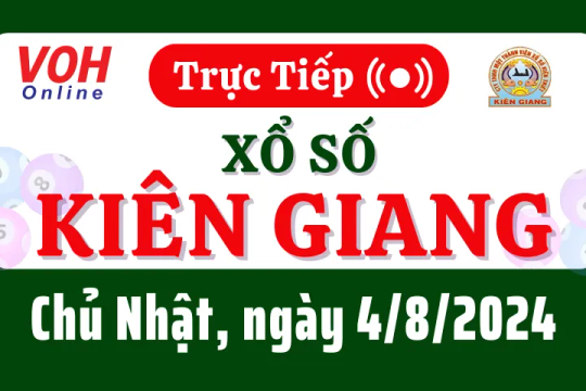 XSKG 4/8 - Kết quả xổ số Kiên Giang hôm nay chủ nhật ngày 4/8/2024