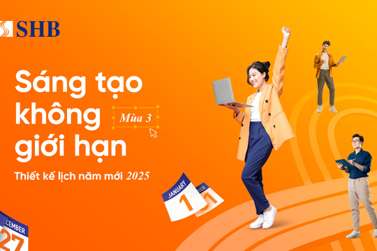 Cùng SHB “Sáng tạo không giới hạn” thiết kế ấn phẩm xuân Ất Tỵ, cơ hội nhận giải 
thưởng giá trị đến 700 triệu đồng