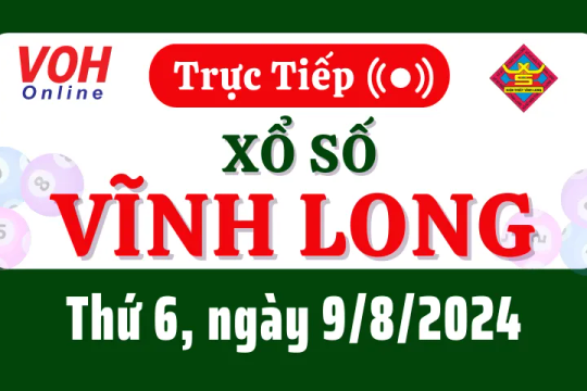 XSVL 9/8 - Kết quả xổ số Vĩnh Long hôm nay thứ 6 ngày 9/8/2024