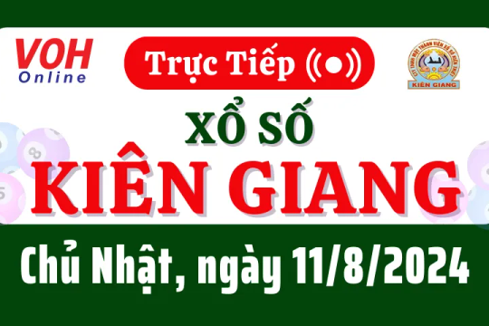 XSKG 11/8 - Kết quả xổ số Kiên Giang hôm nay chủ nhật ngày 11/8/2024