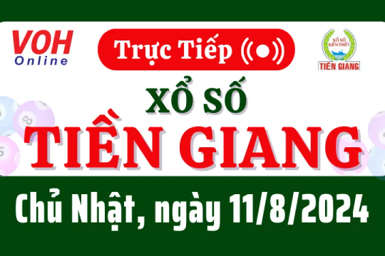 XSTG 11/8 - Kết quả xổ số Tiền Giang hôm nay chủ nhật ngày 11/8/2024