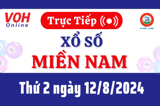 XSMN 12/8, Trực tiếp xổ số miền Nam thứ 2 ngày 12/8/2024