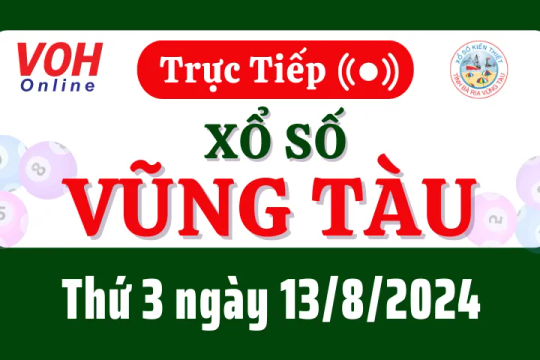 XSVT 13/8 - Kết quả xổ số Vũng Tàu hôm nay thứ 3 ngày 13/8/2024