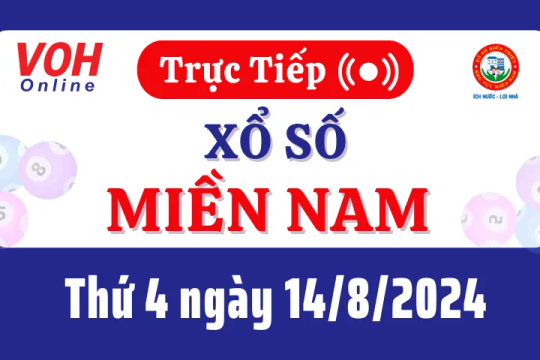 XSMN 14/8, Trực tiếp xổ số miền Nam thứ 4 ngày 14/8/2024