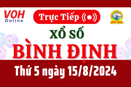 XSBDI 15/8 - Kết quả xổ số Bình Định hôm nay thứ 5 ngày 15/8/2024