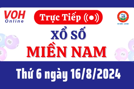 XSMN 16/8, Trực tiếp xổ số miền Nam thứ 6 ngày 16/8/2024