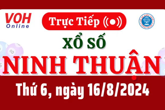 XSNT 16/8 - Kết quả xổ số Ninh Thuận hôm nay thứ 6 ngày 16/8/2024