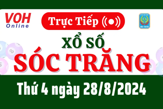 XSST 28/8 - Kết quả xổ số Sóc Trăng hôm nay thứ 4 ngày 28/8/2024