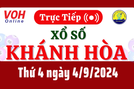 XSKH 4/9 - Kết quả xổ số Khánh Hòa hôm nay thứ 4 ngày 4/9/2024