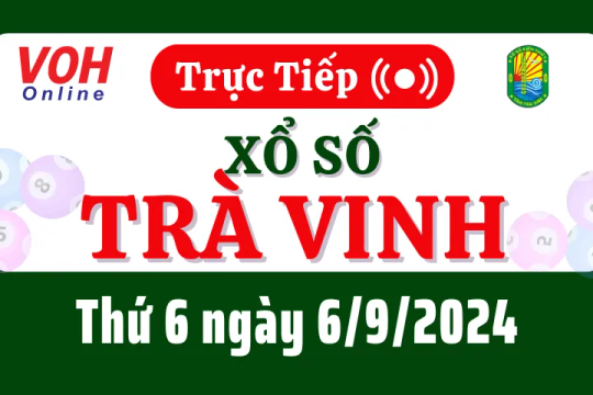 XSTV 6/9 - Kết quả xổ số Trà Vinh hôm nay thứ 6 ngày 6/9/2024