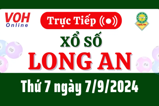 XSLA 7/9 - Kết quả xổ số Long An hôm nay thứ 7 ngày 7/9/2024