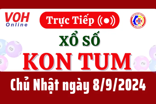 XSKT 8/9 - Kết quả xổ số Kon Tum hôm nay chủ nhật ngày 8/9/2024