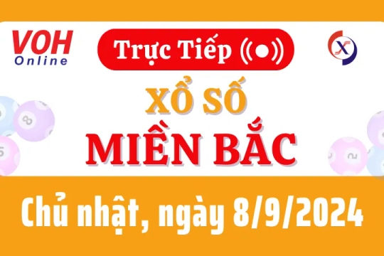 XSMB 8/9, Trực tiếp xổ số miền Bắc chủ nhật ngày 8/9/2024