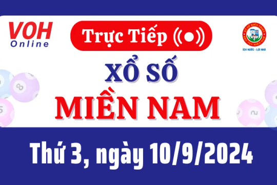 XSMN 10/9, Trực tiếp xổ số miền Nam thứ 3 ngày 10/9/2024