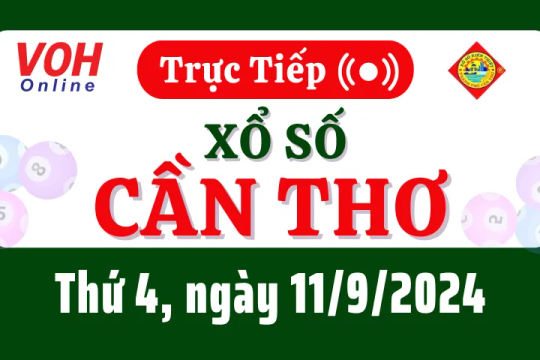 XSCT 11/9 - Kết quả xổ số Cần Thơ hôm nay thứ 4 ngày 11/9/2024