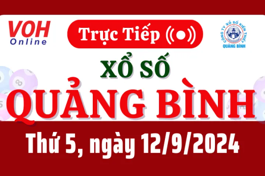 XSQB 12/9 - Kết quả xổ số Quảng Bình hôm nay thứ 5 ngày 12/9/2024