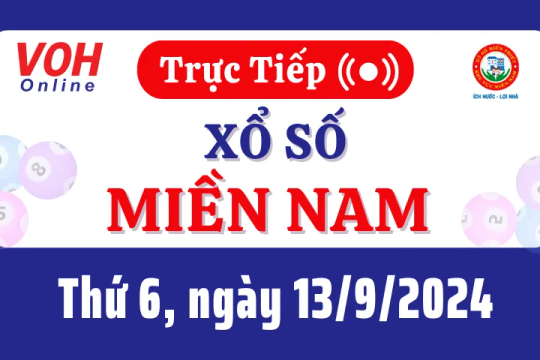 XSMN 13/9, Trực tiếp xổ số miền Nam thứ 6 ngày 13/9/2024