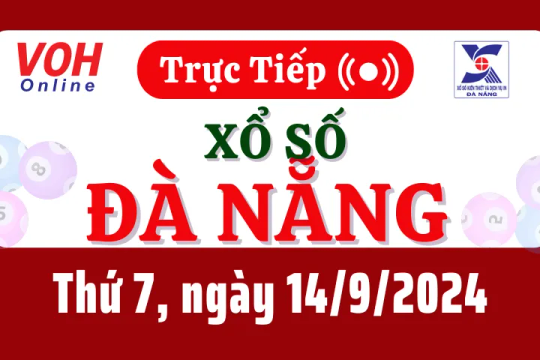 XSDNG 14/9 - Kết quả xổ số Đà Nẵng hôm nay thứ 7 ngày 14/9/2024