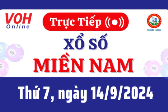 XSMN 14/9, Trực tiếp xổ số miền Nam thứ 7 ngày 14/9/2024