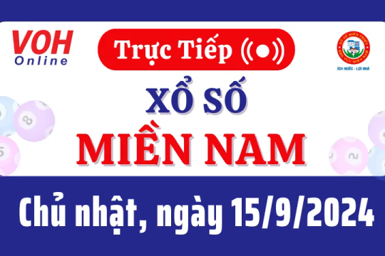 XSMN 15/9, Trực tiếp xổ số miền Nam chủ nhật ngày 15/9/2024