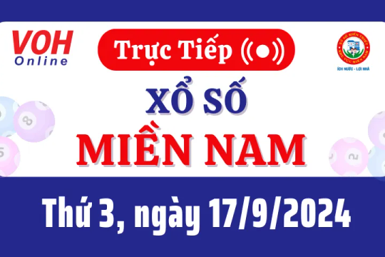 XSMN 17/9, Trực tiếp xổ số miền Nam thứ 3 ngày 17/9/2024