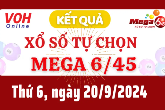 Vietlott MEGA 645 20/9 - Kết quả xổ số Vietlott hôm nay thứ 6 20/9/2024