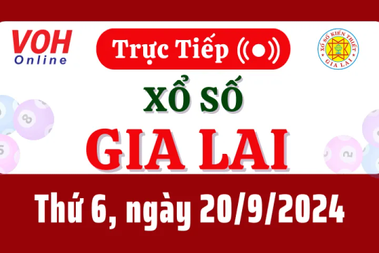 XSGL 20/9 - Kết quả xổ số Gia Lai hôm nay thứ 6 ngày 20/9/2024