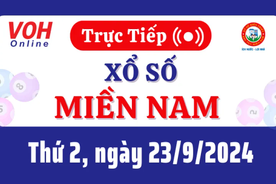 XSMN 23/9, Trực tiếp xổ số miền Nam thứ 2 ngày 23/9/2024